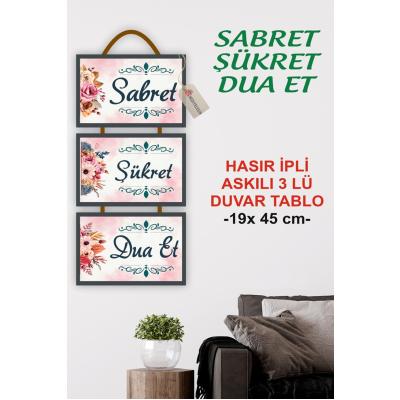 Hasır İpli, Askılı Duvar Tablosu, 3'lü - ( Sabret, Şükret, Dua Et )